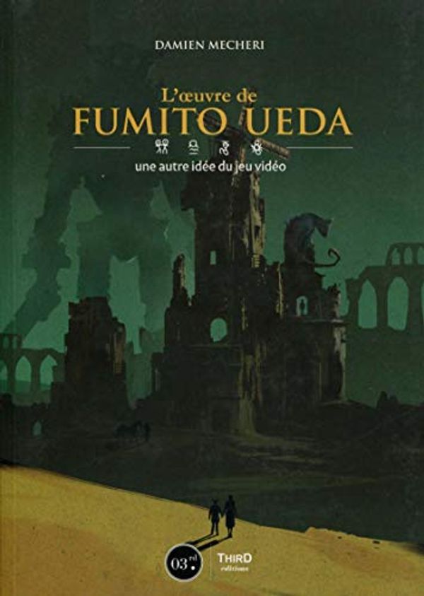 Cover Art for 9791094723654, L'oeuvre de Fumito Ueda : Une autre idée du jeu vidéo by 