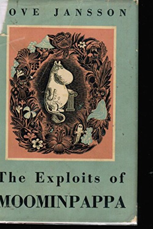 Cover Art for B007O2WXF2, THE EXPLOITS OF MOOMINPAPPA. Described by Himself. by Tove Jansson