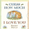 Cover Art for 9781406342864, Guess How Much I Love You - Pocket Pop-up by Sam McBratney