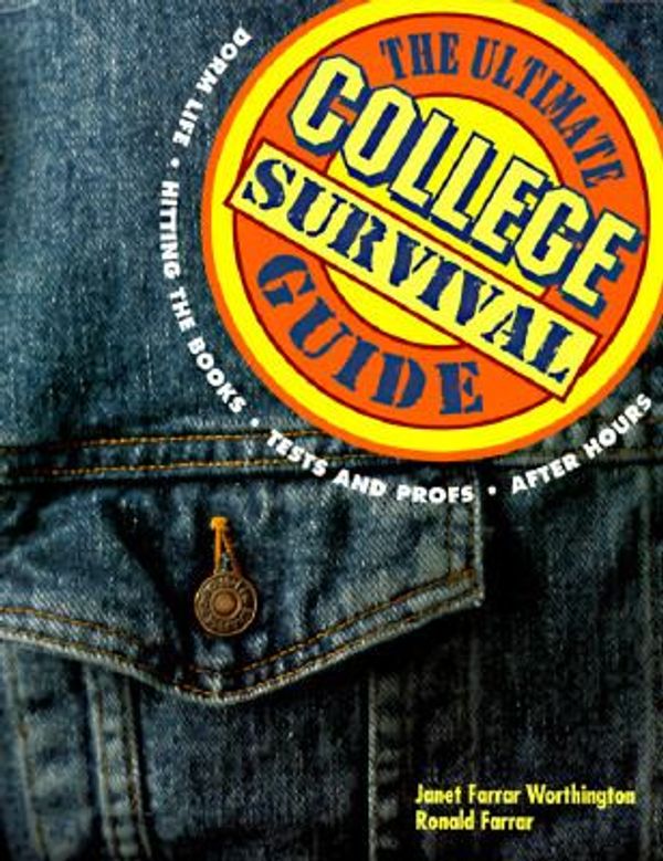 Cover Art for 9781560793960, The Ultimate College Survival Guide by Janet Farrar Worthington; Ronald Farrar