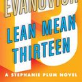 Cover Art for B0010SGQUY, Lean Mean Thirteen (Stephanie Plum, No. 13) by Janet Evanovich