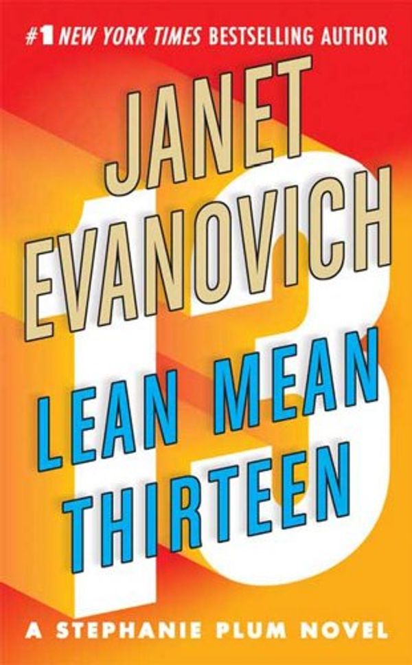 Cover Art for B0010SGQUY, Lean Mean Thirteen (Stephanie Plum, No. 13) by Janet Evanovich