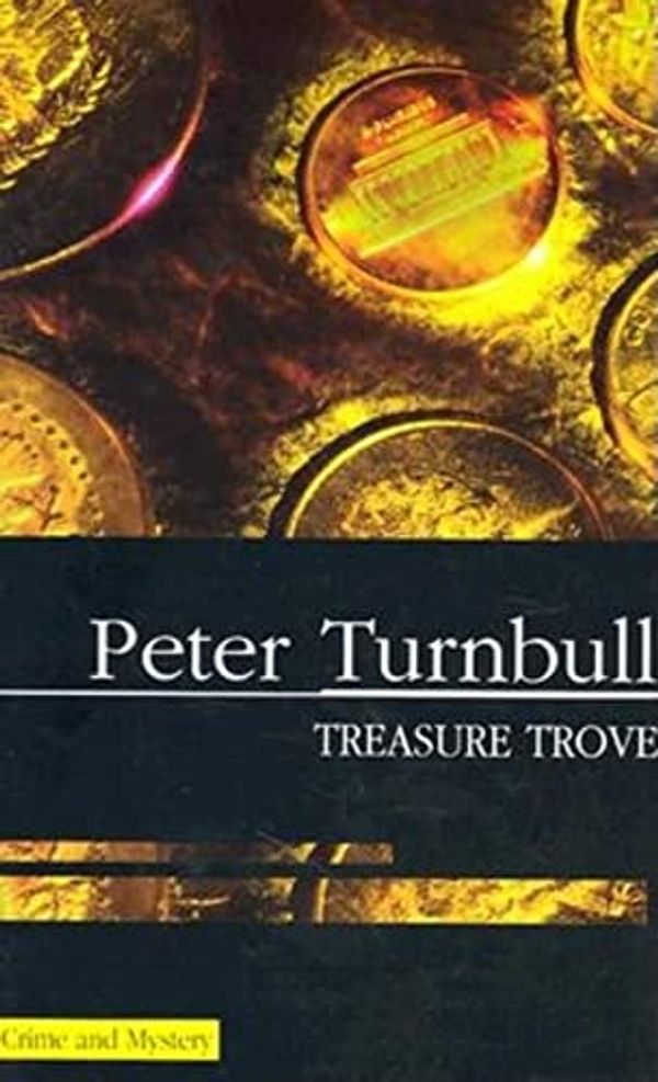 Cover Art for 9780727860200, Treasure Trove by Peter Turnbull