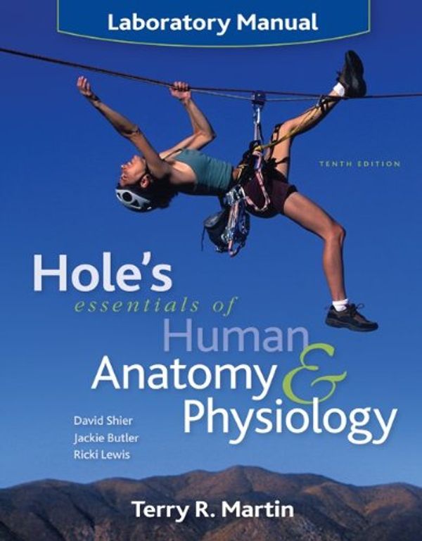 Cover Art for 9780072965674, Hole's Essentials of Human Anatomy & Physiology Laboratory Manual by Terry R. Martin, David Shier, Jackie L. Butler
