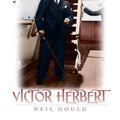 Cover Art for 9780823228737, Victor Herbert by Neil Gould