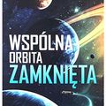 Cover Art for 9788381164269, Wspólna orbita zamknięta by Becky Chambers