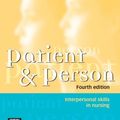 Cover Art for B01K3K4QYC, Patient and Person: Interpersonal Skills in Nursing, 4e by Jane Stein-Parbury RN BSN MEd(Pittsburgh) FRCNA PhD(Adelaide) (2009-01-19) by Jane Stein-Parbury MEd(Pittsburgh) FRCNA PhD(Adelaide), RN, BSN