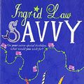 Cover Art for 9780141324197, Savvy by Ingrid Law