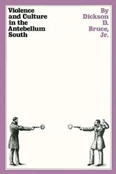 Cover Art for 9780292770188, Violence and Culture in the Antebellum South by Dickson D. Bruce