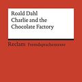 Cover Art for 9783150199299, Charlie and the Chocolate Factory by Roald Dahl