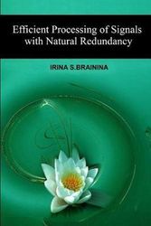 Cover Art for 9781542517508, Efficient Processing of Signals with Natural Redundancy by Irina S. Brainina
