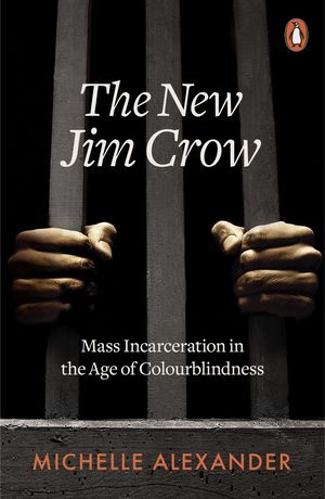 Cover Art for 9780141990675, New Jim Crow: Mass Incarceration in the Age of Colourblindness, The by Michelle Alexander
