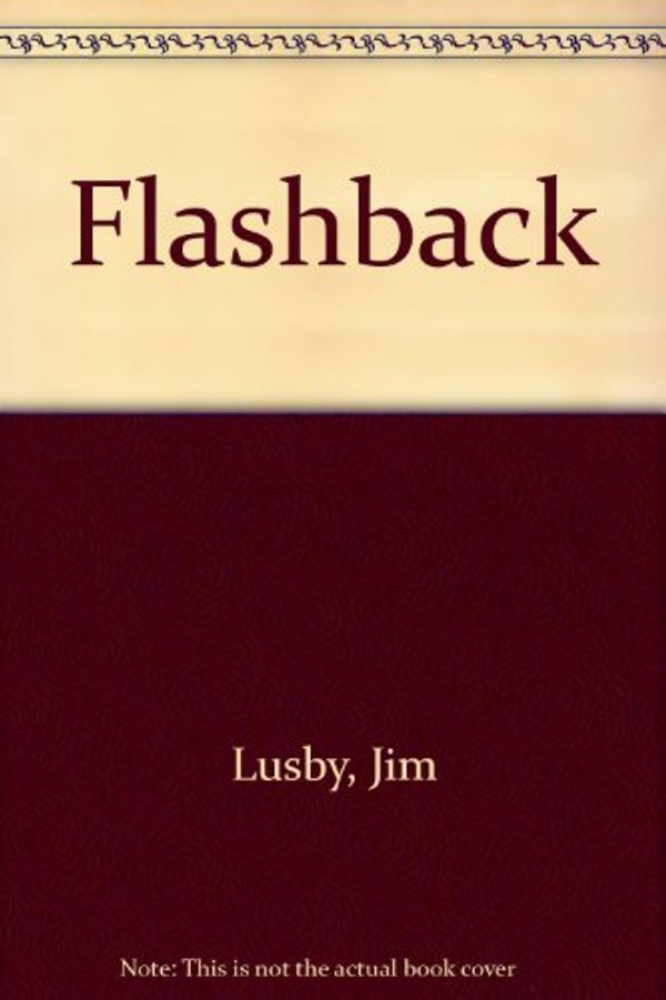 Cover Art for 9780575060425, Flashback by Jim Lusby
