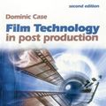 Cover Art for 9780240516509, Film Technology in Post Production by Dominic Case