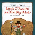 Cover Art for 9781101653456, Jamie O’Rourke and the Big Potato by Tomie dePaola