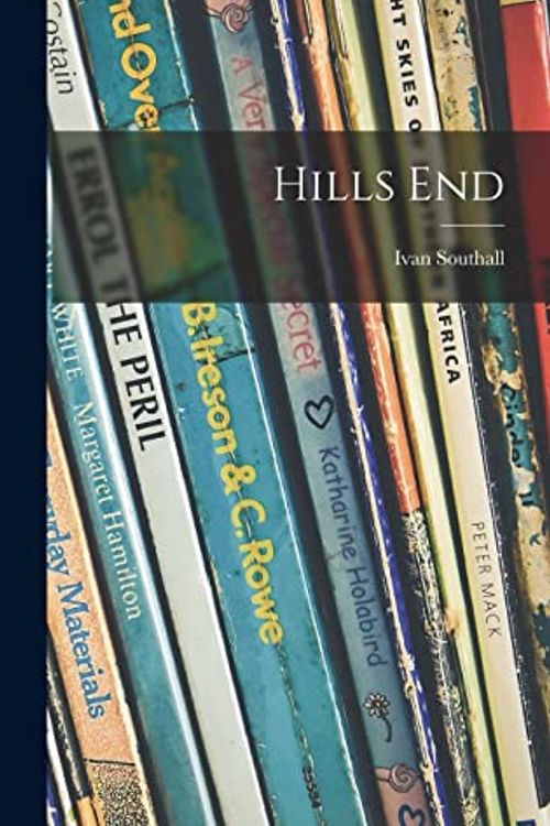 Cover Art for 9781014267498, Hills End by Ivan Southall