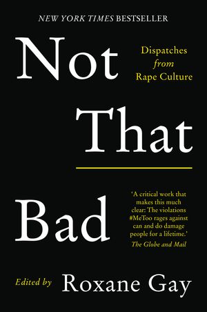 Cover Art for 9781760529475, Not That Bad by Roxane Gay