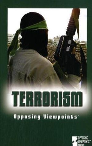 Cover Art for 9780737722475, Terrorism: Opposing Viewpoints by Laura K. Egendorf