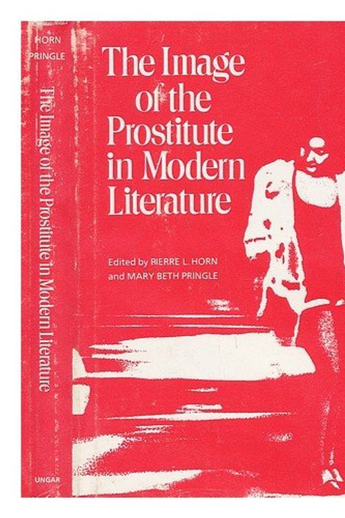 Cover Art for 9780804427029, Image of the Prostitute in Modern Literature by Pierre L. Horn, Mary Beth Pringle