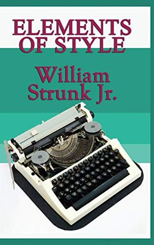 Cover Art for 9781515432951, Elements of Style by William, Jr. Strunk