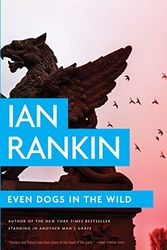 Cover Art for 9781410485311, Even Dogs in the Wild by Ian Rankin