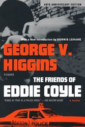 Cover Art for 9780805065985, The Friends of Eddie Coyle by George V. Higgins