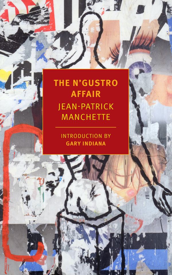 Cover Art for 9781681375120, The N'Gustro Affair by Jean-Patrick Manchette