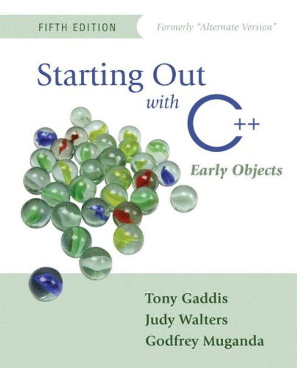 Cover Art for 9780321383488, Starting Out with C++ by Tony Gaddis, Judy Walters, Godfrey Muganda