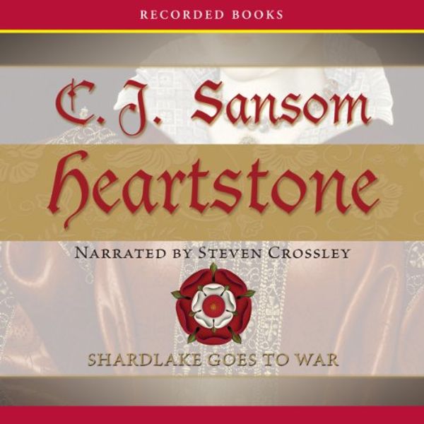 Cover Art for B004MM21BI, Heartstone: A Matthew Shardlake Mystery by C. J. Sansom