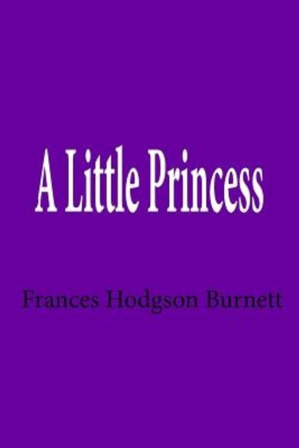 Cover Art for 9781631827693, A Little Princess by Frances Hodgson Burnett