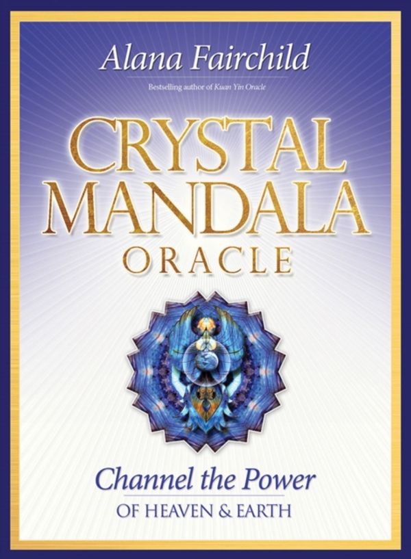 Cover Art for 9781922161895, Crystal Mandala OracleChannel the Power of Heaven and Earth by Alana Fairchild