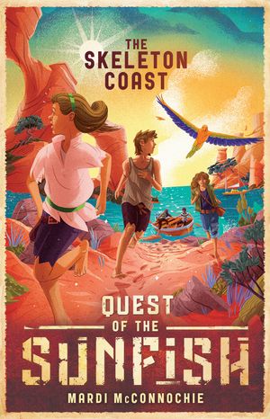 Cover Art for 9781760290931, The Skeleton Coast: Quest of the Sunfish 3 by Mardi McConnochie