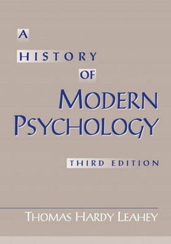 Cover Art for 9780130175731, A History of Modern Psychology by Thomas Hardy Leahey