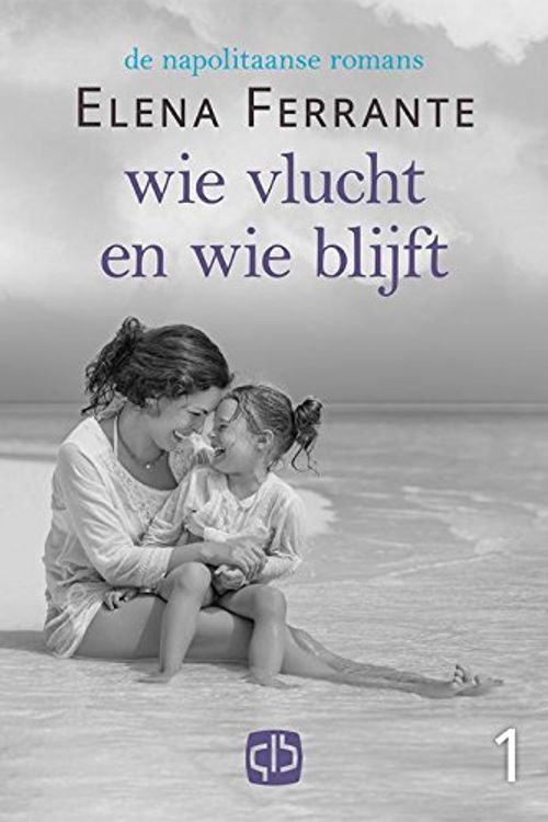 Cover Art for 9789036432849, Wie vlucht en wie blijft: vroege volwassenheid (De Napolitaanse romans) by Elena Ferrante