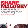 Cover Art for 9781921776373, Something Fishy by Shane Maloney