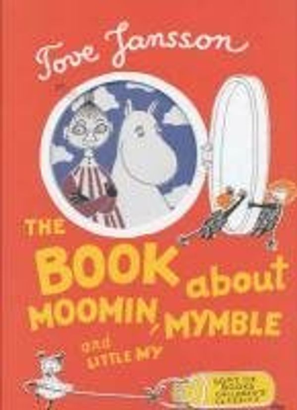 Cover Art for 8601404399817, By Tove Jansson The Book About Moomin, Mymble and Little My (New Ed) by Tove Jansson