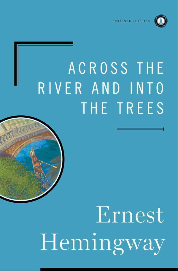 Cover Art for 9780684844640, Across the River and into the Trees by Ernest Hemingway
