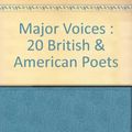 Cover Art for B004CP7DZY, Major Voices : 20 British & American Poets by Elder Olson