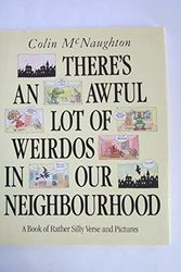 Cover Art for 9780744507508, There's an Awful Lot of Weirdos in Our Neighbourhood! by Colin McNaughton