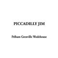 Cover Art for 9781404324046, Piccadilly Jim by P G Wodehouse