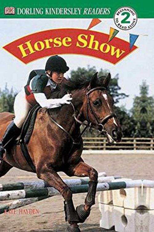 Cover Art for 9780789473714, DK Readers: Horse Show by DK Publishing
