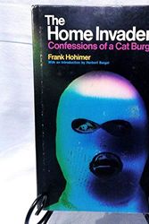 Cover Art for 9780914090045, The Home Invaders: Confessions of a Cat Burglar by Frank Hohimer