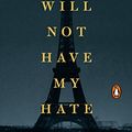 Cover Art for 9780735222144, You Will Not Have My Hate by Antoine Leiris
