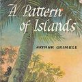 Cover Art for 9780719505652, A Pattern of Islands by Sir Arthur Grimble