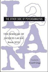 Cover Art for 9780393330403, The Seminar of Jaques Lacan: Other Side of Psychoanalysis Bk. XVII by Jacques Lacan