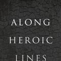 Cover Art for 9780192647467, Along Heroic Lines by Unknown