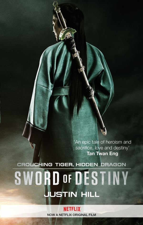 Cover Art for 9780349140940, Crouching Tiger, Hidden Dragon: Sword of Destiny by Justin Hill