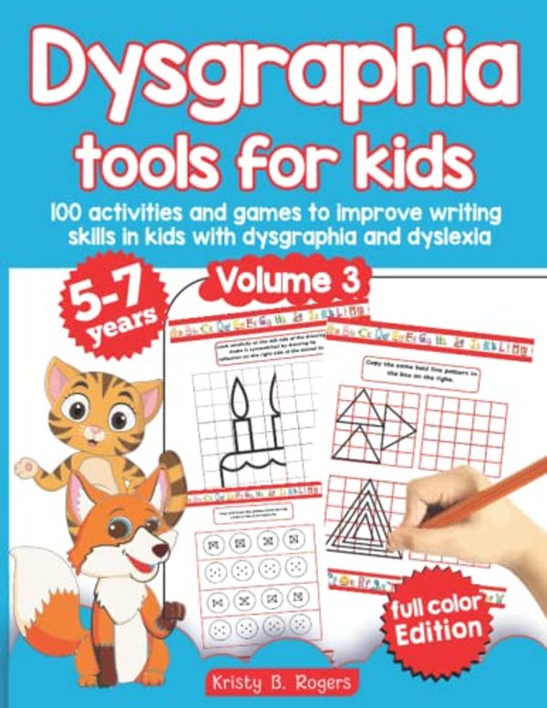 Dysgraphia tools for kids. 100 activities and games to improve writing  skills in kids with dysgraphia and dyslexia. Volume 2. 5-7 years. Full  Color Edition.: Price Comparison on Booko
