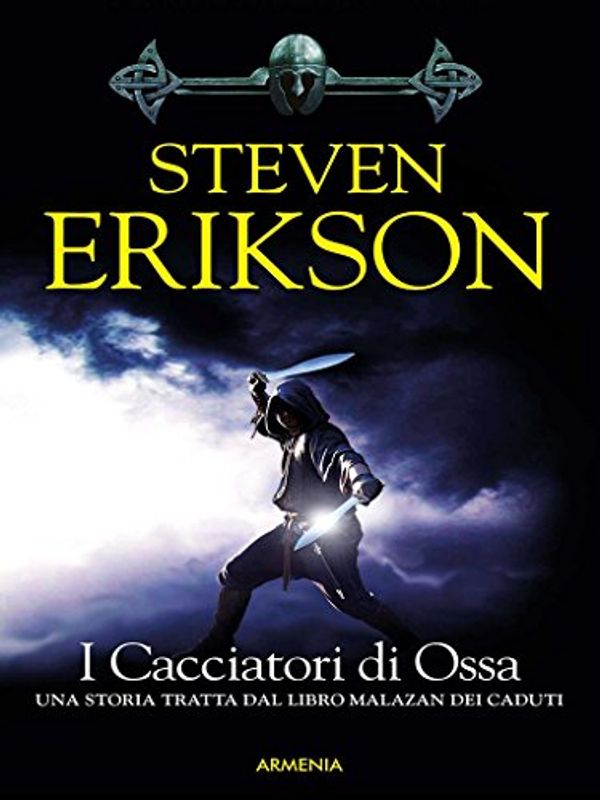 Cover Art for B077VT5Q2M, I Cacciatori di Ossa: Una storia tratta dal Libro Malazan dei Caduti by Steven Erikson
