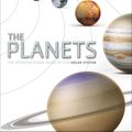 Cover Art for 9781465424648, The Planets: The Definitive Visual Guide to Our Solar System by DK